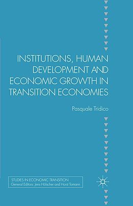 eBook (pdf) Institutions, Human Development and Economic Growth in Transition Economies de P. Tridico