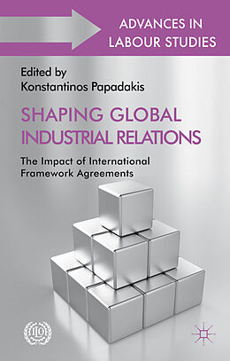 Fester Einband Shaping Global Industrial Relations von Konstantinos Papadakis