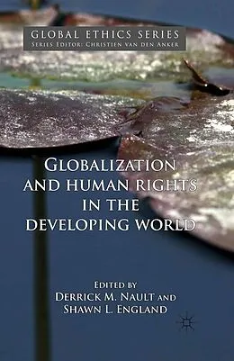 E-Book (pdf) Globalization and Human Rights in the Developing World von Derrick M. Nault, Shawn L. England