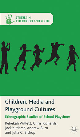 Livre Relié Children, Media and Playground Cultures de R. Willett, C. Richards, J. Marsh
