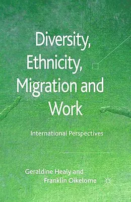 E-Book (pdf) Diversity, Ethnicity, Migration and Work von G. Healy, F. Oikelome