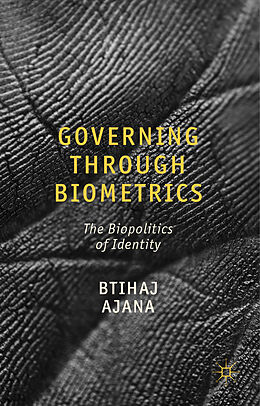 Livre Relié Governing through Biometrics de B. Ajana