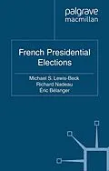 E-Book (pdf) French Presidential Elections von M. Lewis-Beck, R. Nadeau, É. Bélanger