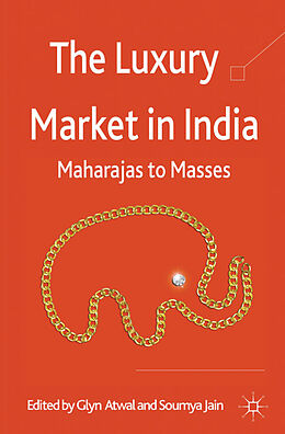 Livre Relié The Luxury Market in India de Glyn Jain, Soumya Atwal