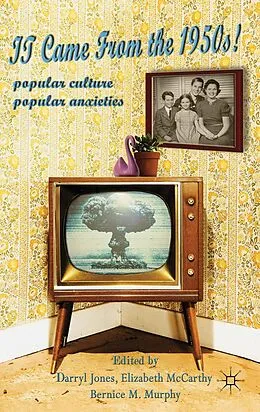 E-Book (pdf) It Came From the 1950s! von Darryl Jones, Elizabeth Mccarthy, Bernice M. Murphy