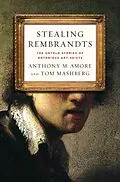 E-Book (epub) Stealing Rembrandts von Anthony M. Amore, Tom Mashberg