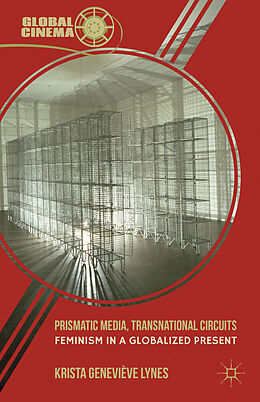 Livre Relié Prismatic Media, Transnational Circuits de K. Lynes