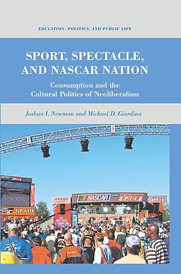 E-Book (pdf) Sport, Spectacle, and NASCAR Nation von J. Newman, M. Giardina