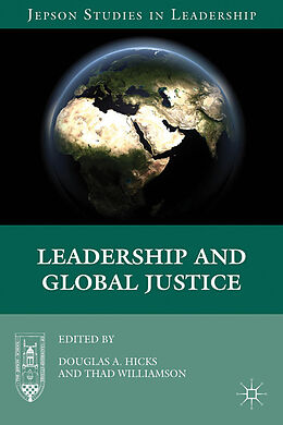 Livre Relié Leadership and Global Justice de Douglas A. Williamson, Thad Hicks