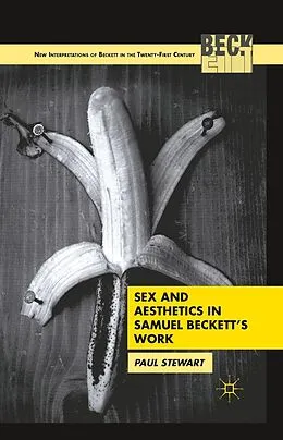 E-Book (pdf) Sex and Aesthetics in Samuel Beckett's Work von P. Stewart