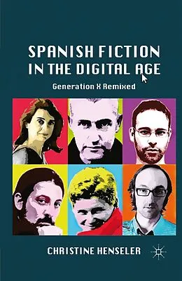 E-Book (pdf) Spanish Fiction in the Digital Age von C. Henseler