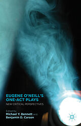 Livre Relié Eugene O'Neill's One-Act Plays de Michael Y. Carson, Benjamin D. Bennett