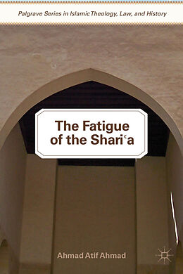 Fester Einband The Fatigue of the Shari'a von A. Ahmad