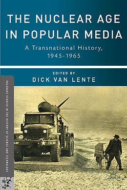 Livre Relié The Nuclear Age in Popular Media de Dick Van Lente