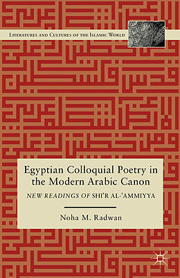 Livre Relié Egyptian Colloquial Poetry in the Modern Arabic Canon de N. Radwan