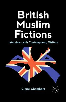 E-Book (pdf) British Muslim Fictions von C. Chambers
