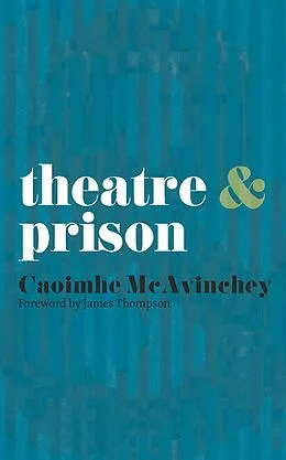 E-Book (pdf) Theatre and Prison von Caoimhe Mcavinchey