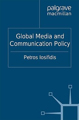 E-Book (pdf) Global Media and Communication Policy von P. Iosifidis