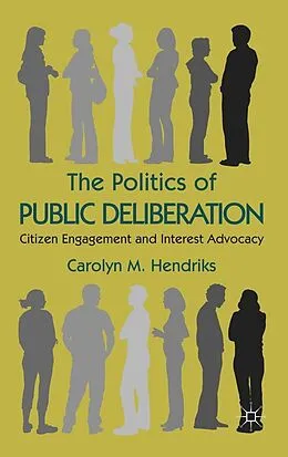 E-Book (pdf) The Politics of Public Deliberation von Carolyn M. Hendriks