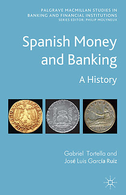 Livre Relié Spanish Money and Banking de G. Tortella, J. García Ruiz