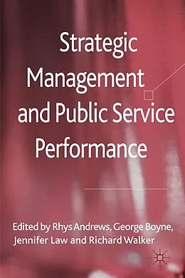 E-Book (pdf) Strategic Management and Public Service Performance von R. Andrews, G. Boyne, J. Law