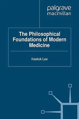 E-Book (pdf) The Philosophical Foundations of Modern Medicine von K. Lee