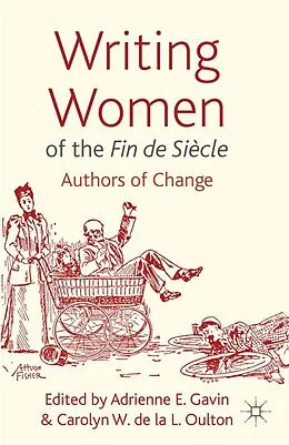 E-Book (pdf) Writing Women of the Fin de Siècle von Adrienne E. Gavin, Carolyn Oulton