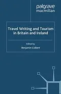 E-Book (pdf) Travel Writing and Tourism in Britain and Ireland von Benjamin Colbert