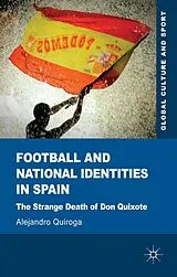 Fester Einband Football and National Identities in Spain von A. Quiroga