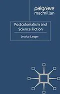 E-Book (pdf) Postcolonialism and Science Fiction von J. Langer