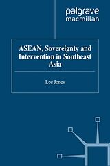 eBook (pdf) ASEAN, Sovereignty and Intervention in Southeast Asia de L. Jones