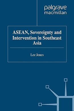 eBook (pdf) ASEAN, Sovereignty and Intervention in Southeast Asia de L. Jones