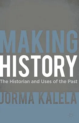 E-Book (pdf) Making History von Jorma Kalela
