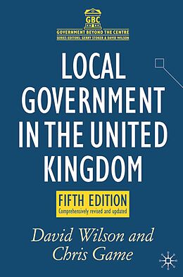 E-Book (pdf) Local Government in the United Kingdom von David Wilson, Chris Game
