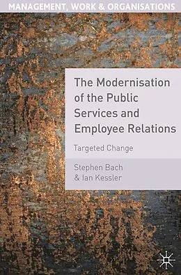 E-Book (pdf) The Modernisation of the Public Services and Employee Relations von Stephen Bach, Ian Kessler