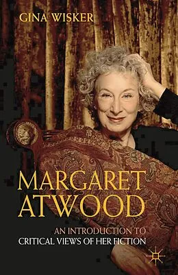 E-Book (pdf) Margaret Atwood: An Introduction to Critical Views of Her Fiction von Gina Wisker