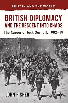 E-Book (pdf) British Diplomacy and the Descent into Chaos von J. Fisher