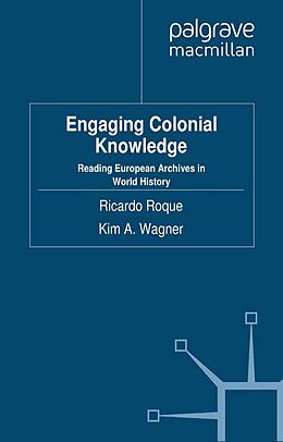 E-Book (pdf) Engaging Colonial Knowledge von 