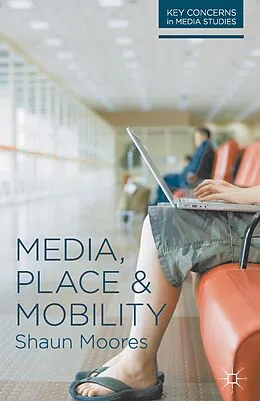 PDF Media, Place and Mobility von Shaun Moores
