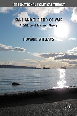 E-Book (pdf) Kant and the End of War von Howard Williams