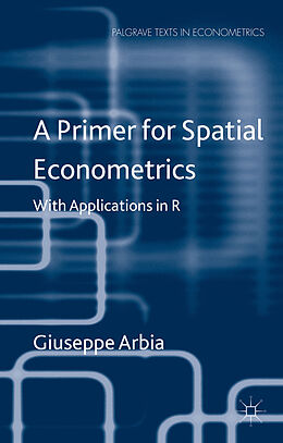Fester Einband A Primer for Spatial Econometrics von G. Arbia
