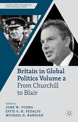 Fester Einband Britain in Global Politics Volume 2 von John W. Pedaliu, Effie G. H. Kandiah, Micha Young