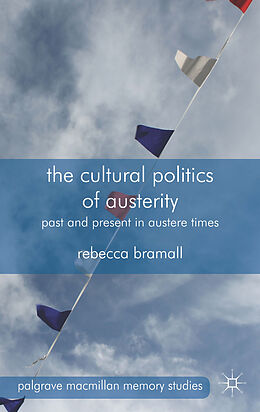 Fester Einband The Cultural Politics of Austerity von R. Bramall
