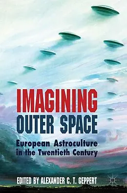 E-Book (epub) Imagining Outer Space von Alexander C. T. Geppert
