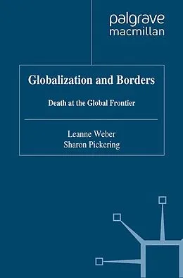 E-Book (pdf) Globalization and Borders von L. Weber, S. Pickering