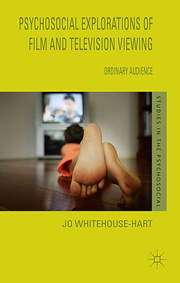 Livre Relié Psychosocial Explorations of Film and Television Viewing de Jo Whitehouse-Hart