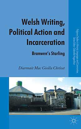 Livre Relié Welsh Writing, Political Action and Incarceration de Kenneth A. Loparo