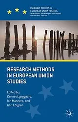 Fester Einband Research Methods in European Union Studies von Kennet Manners, Ian Lofgren, Karl Lynggaard