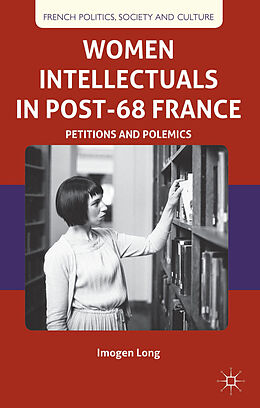 Fester Einband Women Intellectuals in Post-68 France von I. Long
