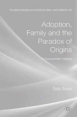 E-Book (pdf) Adoption, Family and the Paradox of Origins von S. Sales